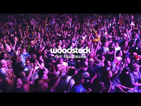 OFFICIAL AFTERMOVIE - WOODSTOCK DER BLASMUSIK 2015