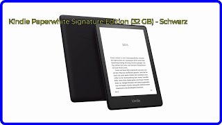 BEWERTUNG (2024): Kindle Paperwhite Signature Edition (32 GB) - Schwarz. WESENTLICHE Einzelheiten