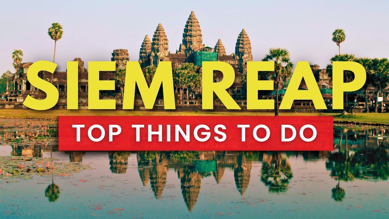 Living One Month In Siem Reap. Best Things To Do!