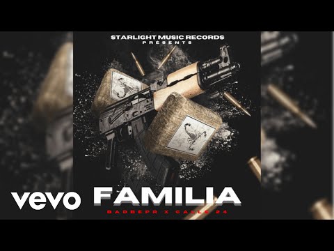 BadBepr - Familia ft. Calle 24 (Audio)