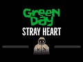 Green Day • Stray Heart (CC) 🎤 [Karaoke] [Instrumental Lyrics]