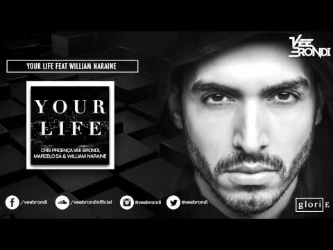 Vee Brondi, Marcelo Sa, Cris Proenca - Your Life feat William Naraine