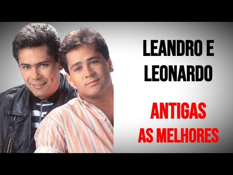 Leandro e Leonardo Antigas