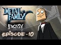 Metal Family Season 1 Episode 10