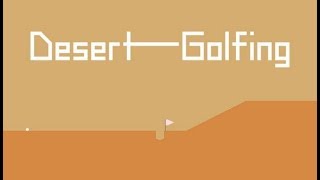 Desert Golfing Gameplay (HD) (PC)