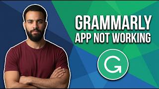 How To Fix Grammarly App Not Working (Step By Step Guide)