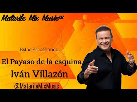 El payaso de la esquina || Iván Villazón