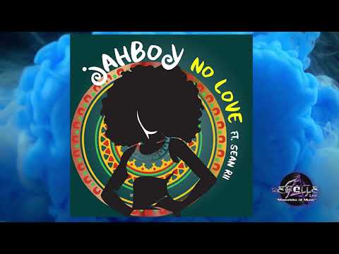 JAHBOY feat. Sean Rii - No Love