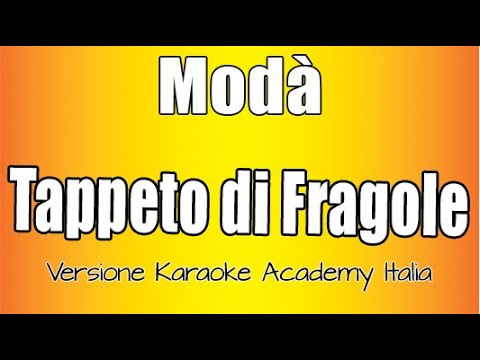 Modà - Tappeto Di Fragole (Versione Karaoke Academy Italia)