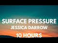 [10 HOURS LOOP] Jessica Darrow - Surface Pressure (From 