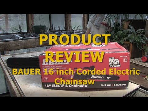 PRODUCT REVIEW - BAUER 16 inch Corded Electric Chainsaw