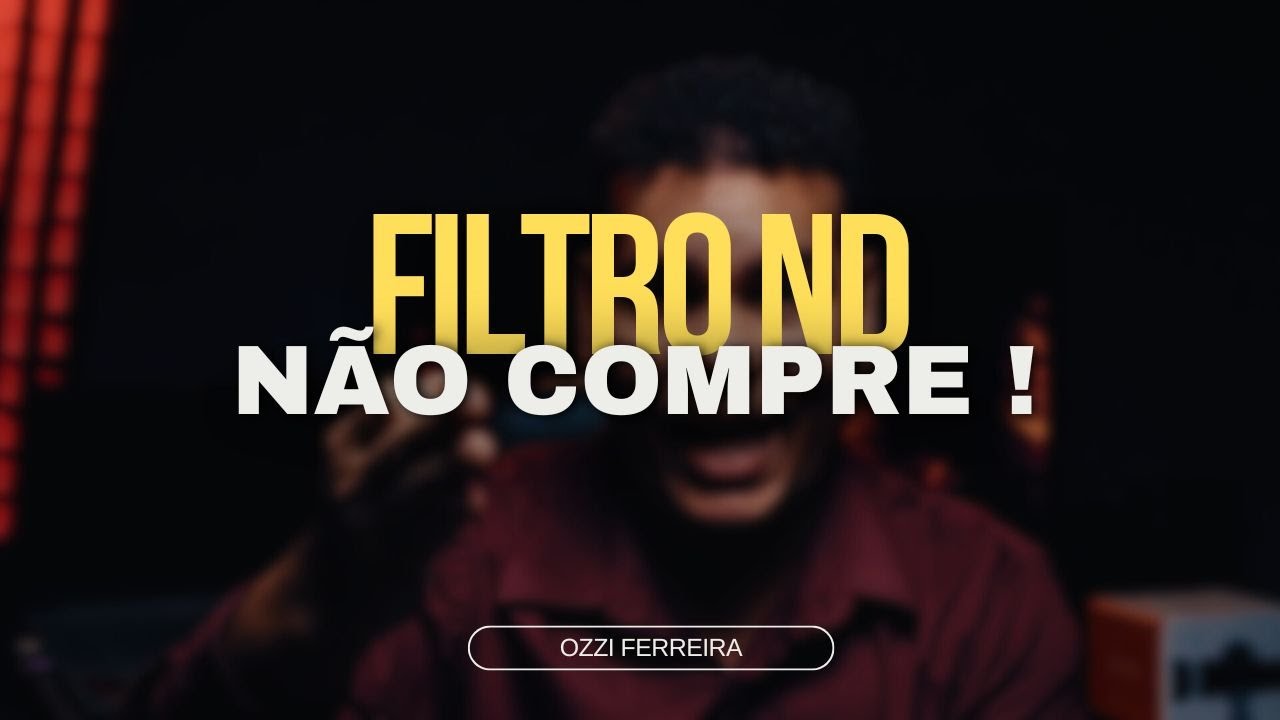 ASSISTA ESSE VIDEO ANTES DE COMPRAR FILTROS ND