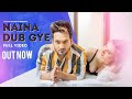 NAINA DUB GYE Full Video Tazz Prajakta Dusane Bold Songs Hot Songs Romantic Songs