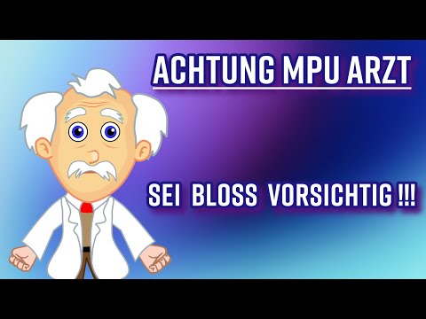 So zerstört der MPU Arzt deine positive MPU. Lass das nicht zu!