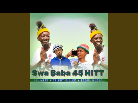 Lil Meri -Swa Baba 45 Hitt (feat. Psoul Music)
