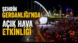  Şehrin Gerdanlığı’nda Açık Hava Etkinliği