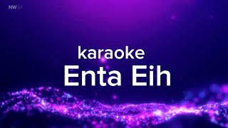 Download lagu Karaoke Lagu Arab Enta Eih mp3
