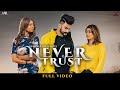Never Trust(Lyrical Video) : Gurneet Dosanjh | New Punjabi Songs | LYRICAL WALL