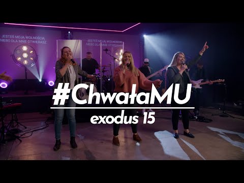 #ChwałaMU [#08] - Modlitwa Uwielbienia | exodus 15