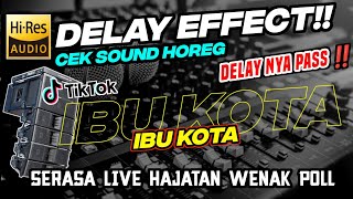 Download lagu CEK SOUND DANGDUT WENAK POLL 🔊 EFECT DELAY SERASA CEK SOUND HAJATAN !! FULL BASS NJEDUG mp3
