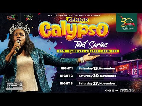 SKNANB Senior Calypso Tent Series | Night #1 | Sugar Mas 50 - November 13,  2021