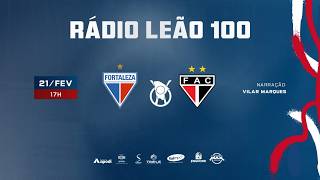 FORTALEZA x FERROVIÁRIO | CAMPEONATO CEARENSE 2026 | RÁDIO LEÃO 100/TV LEÃO