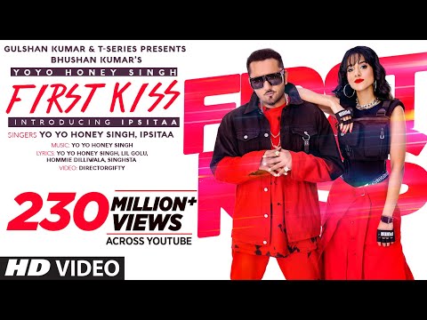 First Kiss: Yo Yo Honey Singh Ft. Ipsitaa | Bhushan Kumar | Lil Golu, Singhsta, Hommie D, DirGifty