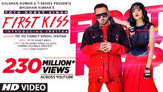 First Kiss: Yo Yo Honey Singh Ft. Ipsitaa | Bhushan Kumar | Lil Golu, Singhsta, Hommie D, DirGifty