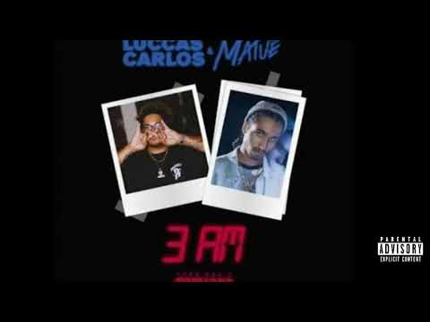 Luccas Carlos Feat. Matuê - 3am  (Áudio Oficial)