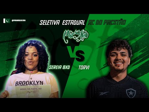 Roda Cultural Pac'stão: SereiaBXD x Torvi ## SELETIVA ESTADUAL RJ