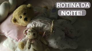 ROTINA DA NOITE COM A BEBÊ REBORN URSA! ⭐️🧸