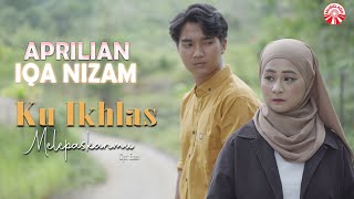 Download lagu Aprilian & Iqa Nizam - Ku Ikhlas Melepaskanmu [ Lyric Video HD] mp3