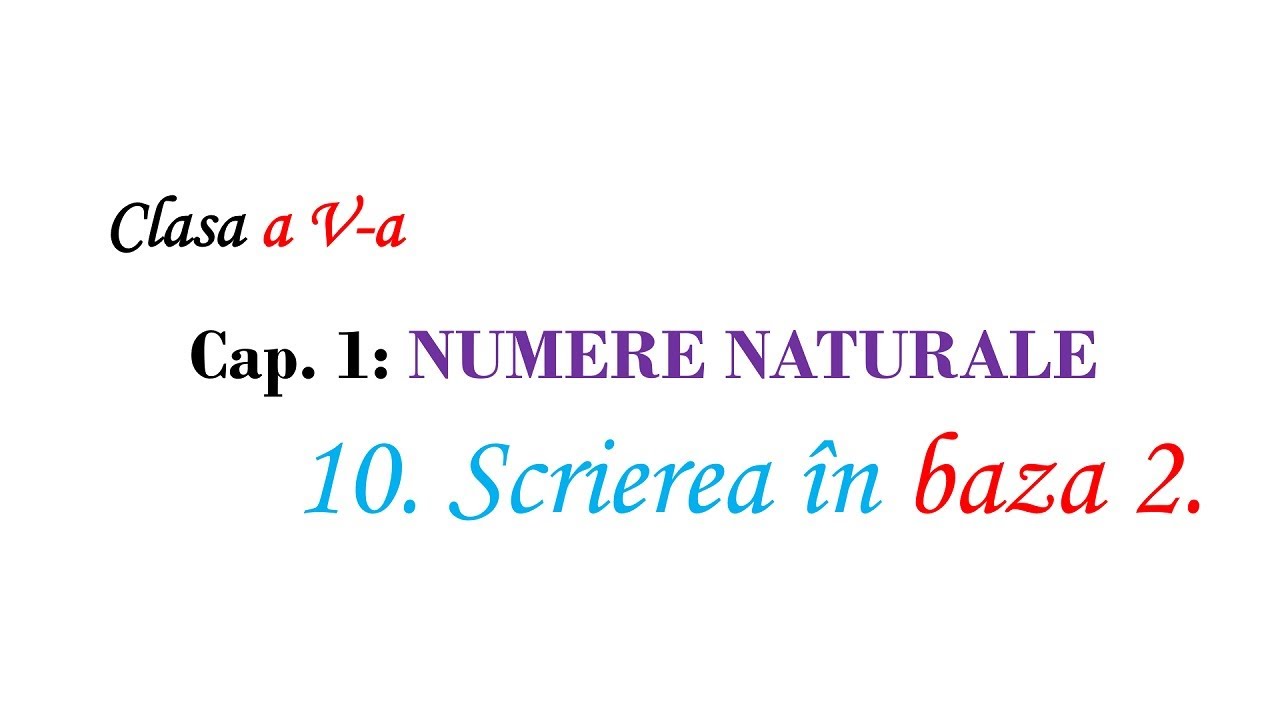 Clasa V Scrierea in baza 2