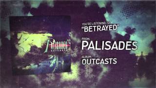 Palisades - Betrayed