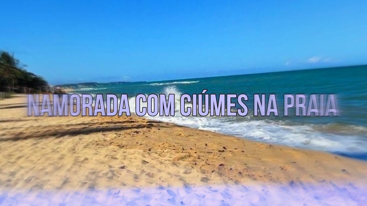 ASMR - Namorada com ciúmes na praia | Flower Asmr