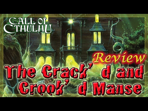 Call of Cthulhu: The Crack'd and Crook'd Manse - RPG Review