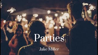 【和訳】Parties - Jake Miller