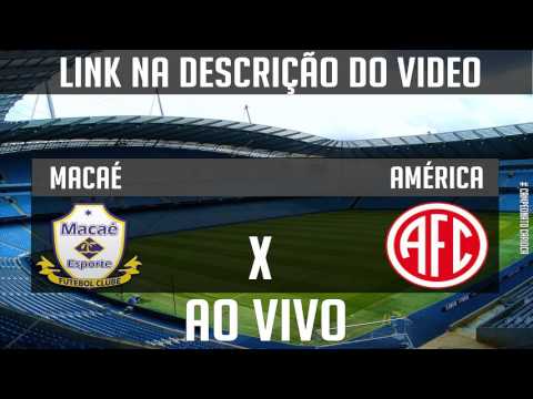 Macaé x America RJ ( AO VIVO ) CAMPEONATO CARIOCA 2016