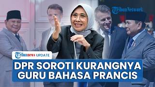 Prabowo Wajibkan Bahasa Prancis di Sekolah, Komisi X DPR Pertanyakan Ketersediaan & Kompetensi Guru