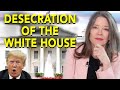 The Desecration Of The White House