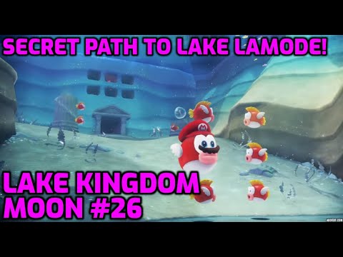Super Mario Odyssey - Lake Kingdom Moon #26 - Secret Path to Lake Lamode!