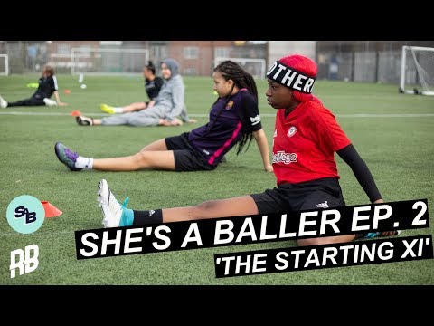 THE STARTING XI | SHE'S A BALLER EP. 2