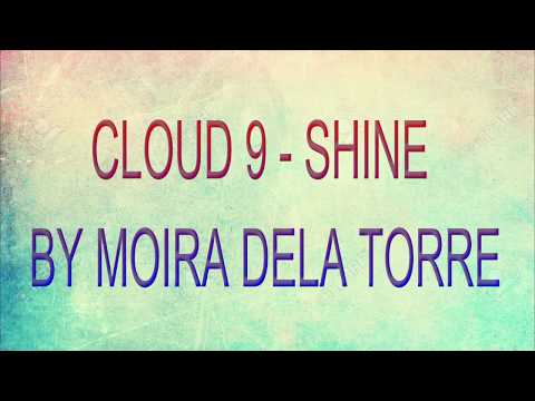 cloud9 SHINE - Moira Dela Torre