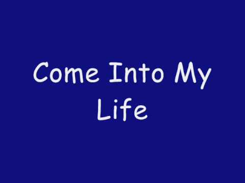 Come Into My Life video thumbnail