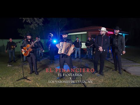 El Fantasma, Los Varones De Culiacan - El Financiero (Video Oficial)