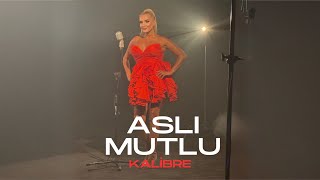 Aslı Mutlu - Kalibre (Official Music Video)