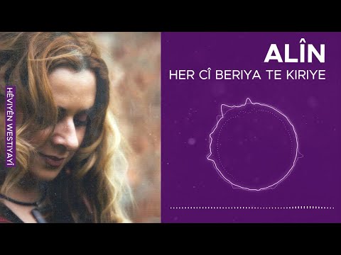 Alîn - Her Cî Bêriya Te Kiriye
