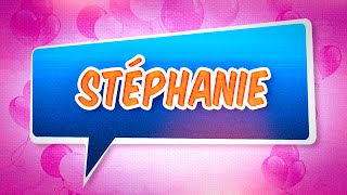 Joyeux anniversaire Stéphanie