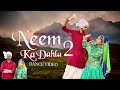 Neem Ka Dahla 2 Dance Video Shalu Kirar Amit Saini Ruchika Jangid UK Haryanvi Latest Song