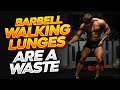 Barbell Walking Lunges Are a Waste | Quads and Glutes | Correct Way to Squat | Barbell | Leg Workout